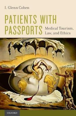 Patients with Passports: Medical Tourism, Law, and Ethics (Paperback)