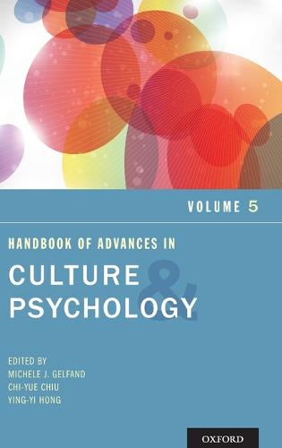 Handbook of Advances in Culture and Psychology, Volume 5 - Advances in Culture and Psychology (Hardback)