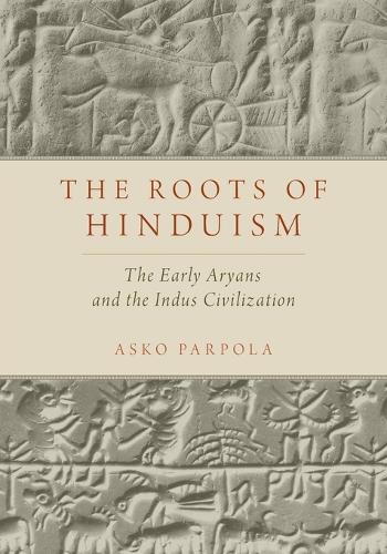 The Roots of Hinduism: The Early Aryans and The Indus Civilization (Paperback)