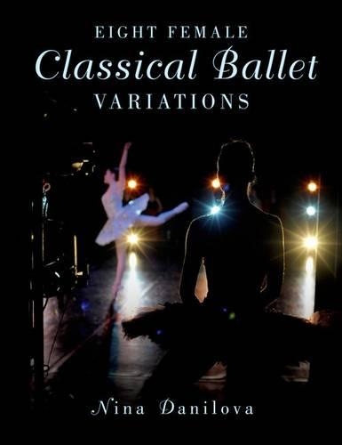 Eight Female Classical Ballet Variations (Hardback)