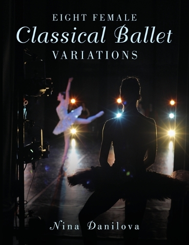 Eight Female Classical Ballet Variations (Paperback)