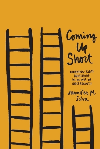 Coming Up Short: Working-Class Adulthood in an Age of Uncertainty (Paperback)