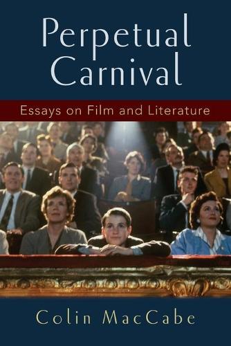Perpetual Carnival: Essays on Film and Literature (Paperback)