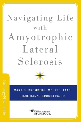 Navigating Life with Amyotrophic Lateral Sclerosis - Neurology Now Books (Paperback)