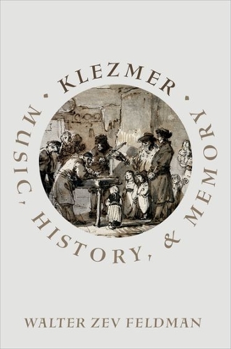 Klezmer: Music, History, and Memory (Hardback)
