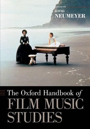 The Oxford Handbook of Film Music Studies - Oxford Handbooks (Paperback)
