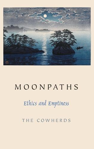 Moonpaths: Ethics and Emptiness (Hardback)