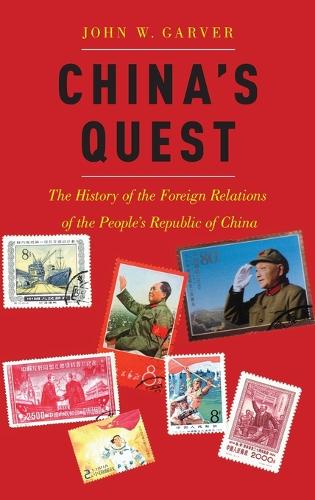China's Quest: The History of the Foreign Relations of the People's Republic of China (Hardback)