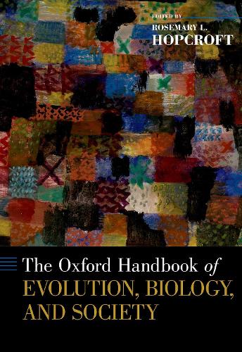 Oxford Handbook of Evolution, Biology, and Society - Oxford Handbooks (Hardback)