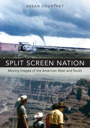 Split Screen Nation: Moving Images of the American West and South (Paperback)