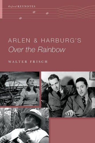 Arlen and Harburg's Over the Rainbow - Oxford Keynotes (Hardback)