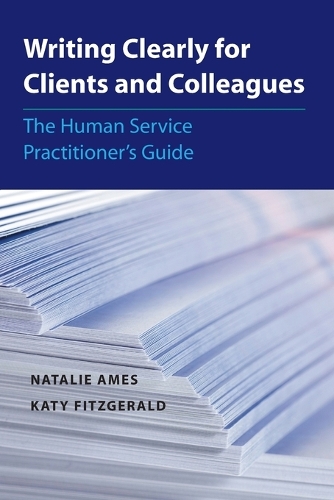 Writing Clearly for Clients and Colleagues: The Human Service Practitioner's Guide (Paperback)