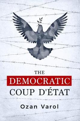 The Democratic Coup d'Etat (Hardback)