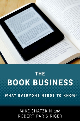 The Book Business: What Everyone Needs to Know (R) - What Everyone Needs To Know (R) (Paperback)