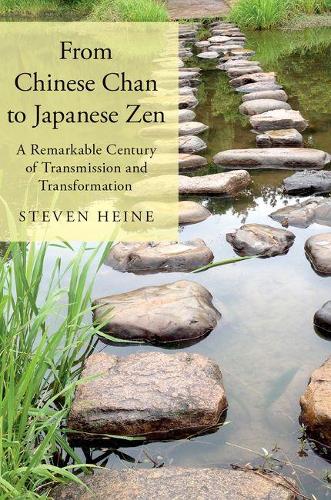 Cover From Chinese Chan to Japanese Zen: A Remarkable Century of Transmission and Transformation