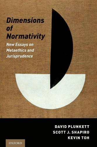 Dimensions of Normativity: New Essays on Metaethics and Jurisprudence (Hardback)