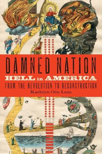 Damned Nation: Hell in America from the Revolution to Reconstruction (Paperback)