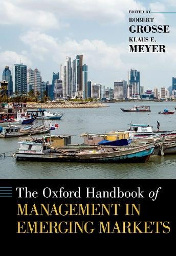 The Oxford Handbook of Management in Emerging Markets by Dr