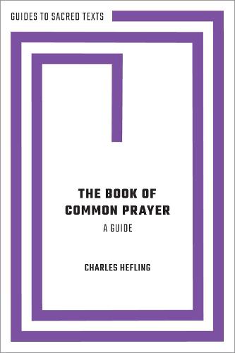 The Book of Common Prayer: A Guide - Guides to Sacred Texts (Paperback)