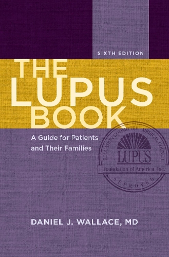 The Lupus Book: A Guide for Patients and Their Families (Hardback)