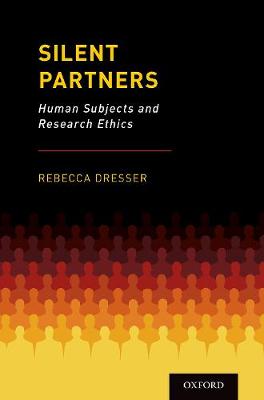 Silent Partners: Human Subjects and Research Ethics (Paperback)