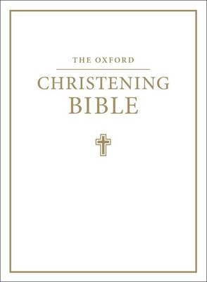 The Oxford Christening Bible (Authorized King James Version) - Oxford University Press