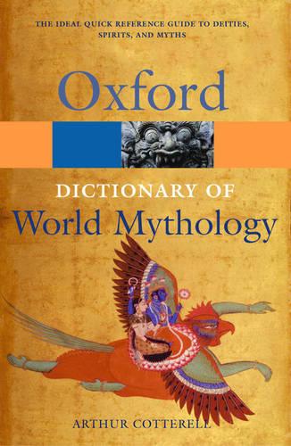 A Dictionary of World Mythology - Oxford Quick Reference (Paperback)