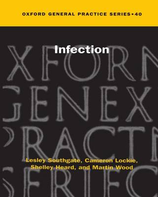 Infection - Oxford General Practice Series 40 (Paperback)