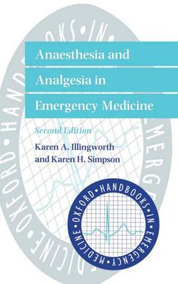 Anaesthesia and Analgesia in Emergency Medicine - Oxford Handbooks in Emergency Medicine (Hardback)