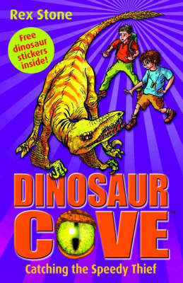 Catching the Speedy Thief - Dinosaur Cove Bk. 5 (Paperback)