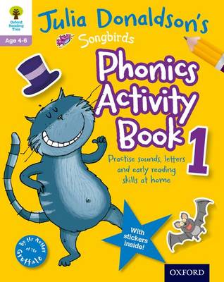 Oxford Reading Tree Songbirds: Julia Donaldson's Songbirds Phonics Activity Book 1 - Oxford Reading Tree Songbirds