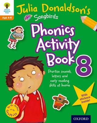 Oxford Reading Tree Songbirds: Julia Donaldson's Songbirds Phonics Activity Book 8 - Oxford Reading Tree Songbirds