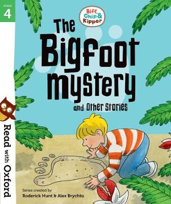 Read with Oxford: Stage 4: Biff, Chip and Kipper: Bigfoot Mystery and Other Stories