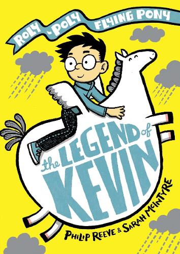 The Legend of Kevin: A Roly-Poly Flying Pony Adventure (Hardback)