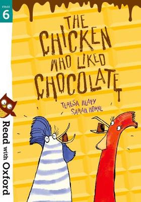 Read with Oxford: Stage 6: The Chicken Who Liked Chocolate - Read with Oxford (Paperback)