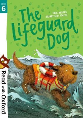 Read with Oxford: Stage 6: The Lifeguard Dog - Read with Oxford (Paperback)