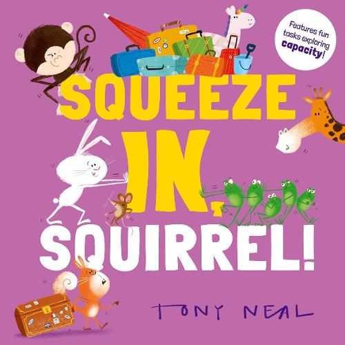 Squeeze In, Squirrel! by Oxford Children's Books, Tony Neal | Waterstones