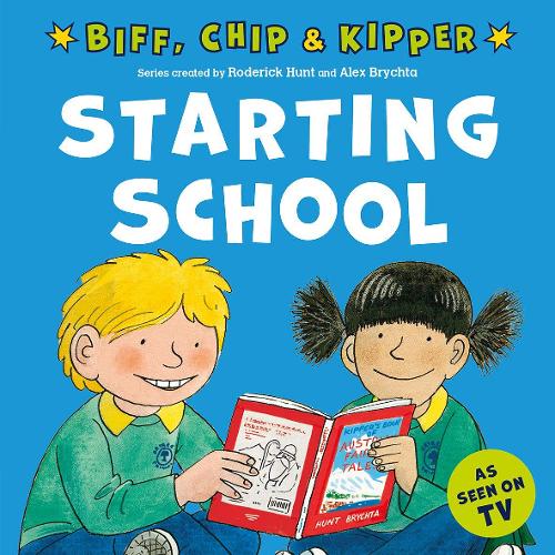 Starting School (First Experiences with Biff, Chip & Kipper)