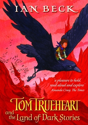 Tom Trueheart and the Land of Dark Stories (Paperback)