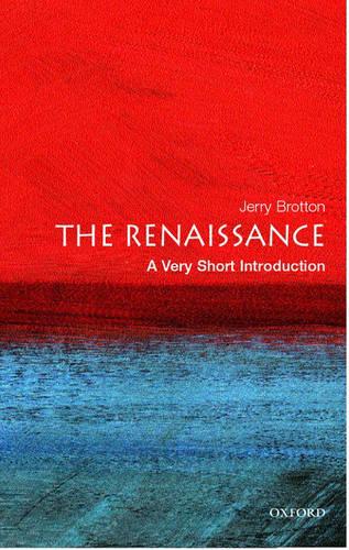 The Renaissance: A Very Short Introduction - Very Short Introductions (Paperback)