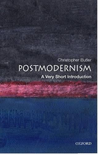 Postmodernism: A Very Short Introduction - Christopher Butler