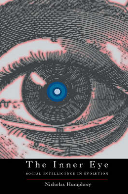 The Inner Eye: Social Intelligence in Evolution (Paperback)
