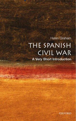 The Spanish Civil War: A Very Short Introduction - Helen Graham