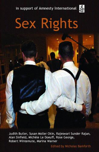 Sex Rights: The Oxford Amnesty Lectures 2002 - Oxford Amnesty Lectures (Paperback)