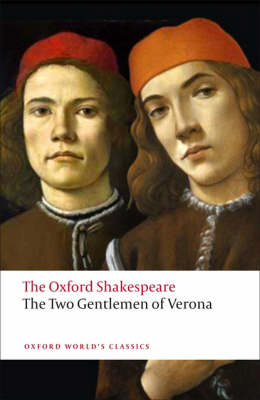 The Two Gentlemen of Verona: The Oxford Shakespeare - William Shakespeare