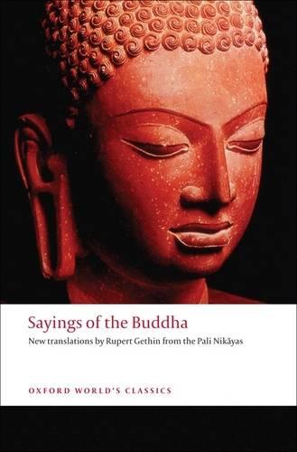 Sayings of the Buddha - Rupert Gethin