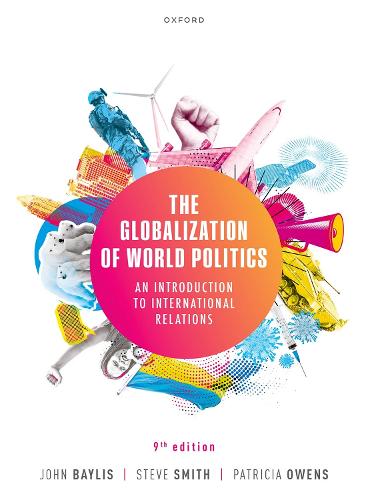 The Globalization of World Politics: An Introduction to International Relations (Paperback)