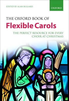 The Oxford Book of Flexible Carols: The perfect resource for every choir at Christmas - Flexible Anthologies (Sheet music)