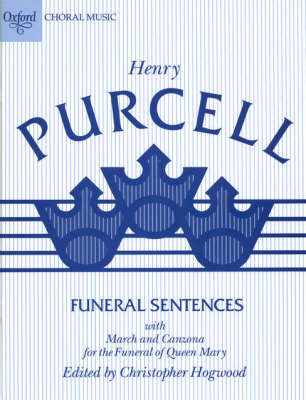 Funeral Sentences with March and Cazon: For the Funeral of Queen Mary (Paperback)