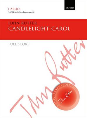 Candlelight Carol: Full score for SATBB or SSAA version - John Rutter Anniversary Edition (Sheet music)